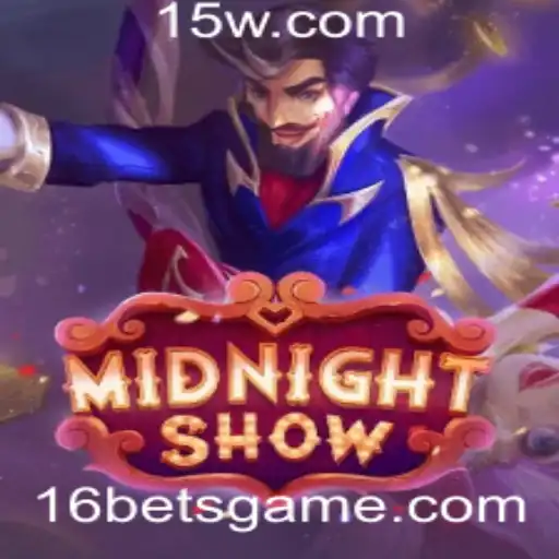 16 bet - Descubra o Fascinante Jogo MidnightShow e a Estratégia 16 Bet
